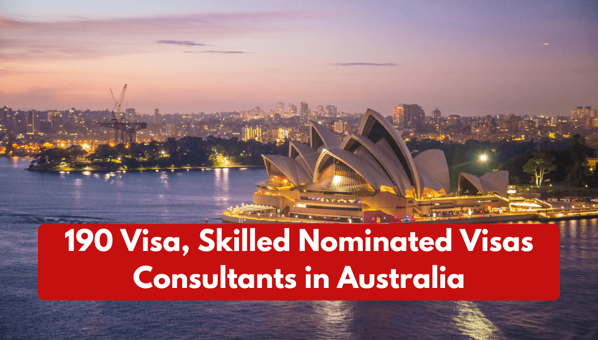 190 Visa, Skilled Nominated Visas Consultants in Australia