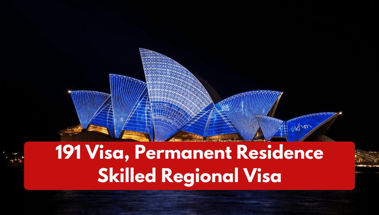 191 Visa, Permanent Residence Skilled Regional Visa